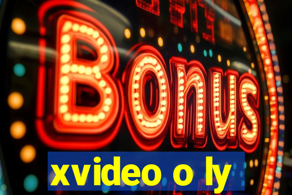 xvideo o ly